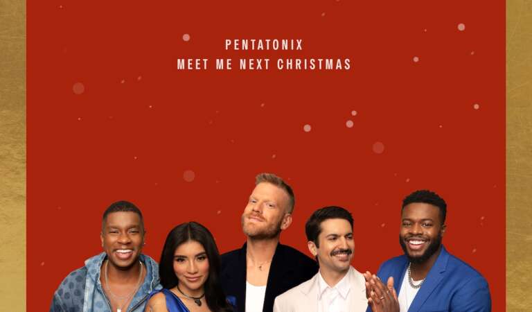 Pentatonix Get In The Holiday Spirit With ‘Meet Me Next Christmas’   